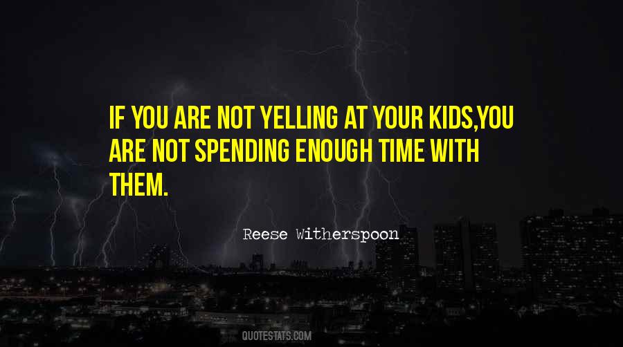 Spending Time With Kids Quotes #560293