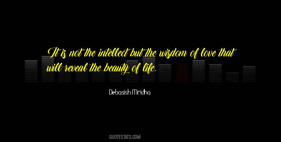 Wisdom Is The Beauty Of Life Quotes #578232