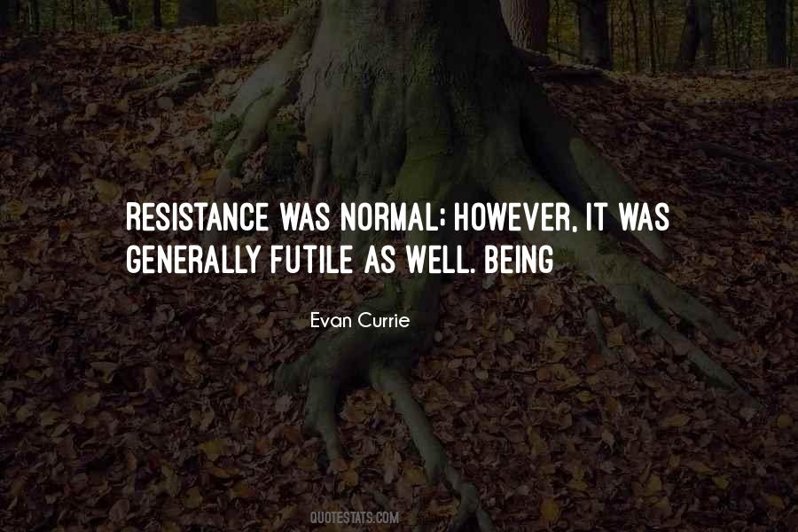 Resistance Is Not Futile Quotes #278513