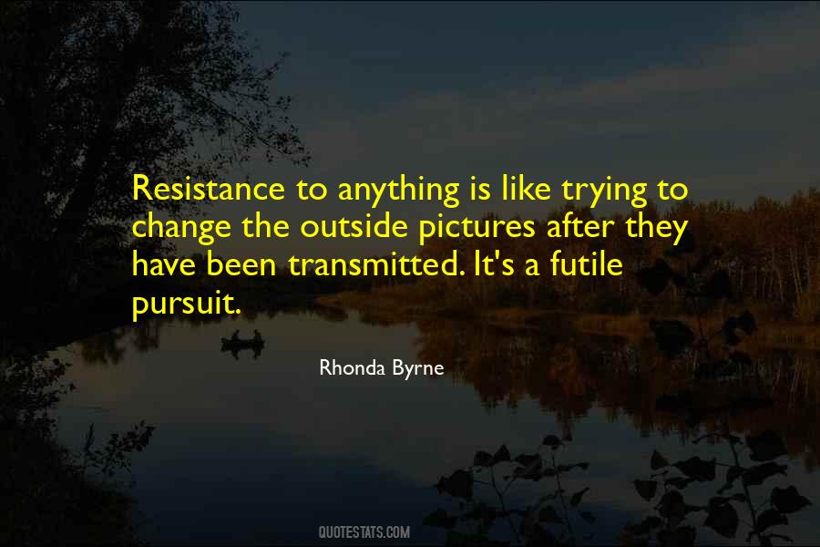Resistance Is Not Futile Quotes #721696