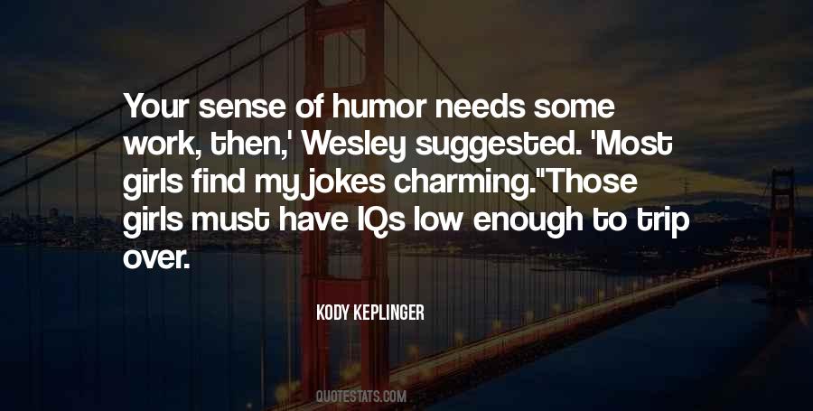 Quotes About Not Having A Sense Of Humor #34774