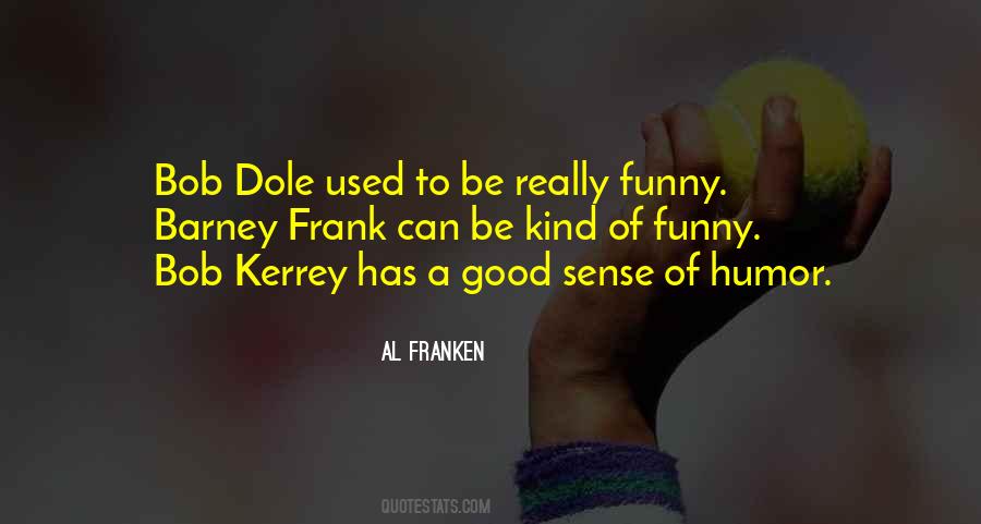 Quotes About Not Having A Sense Of Humor #8823