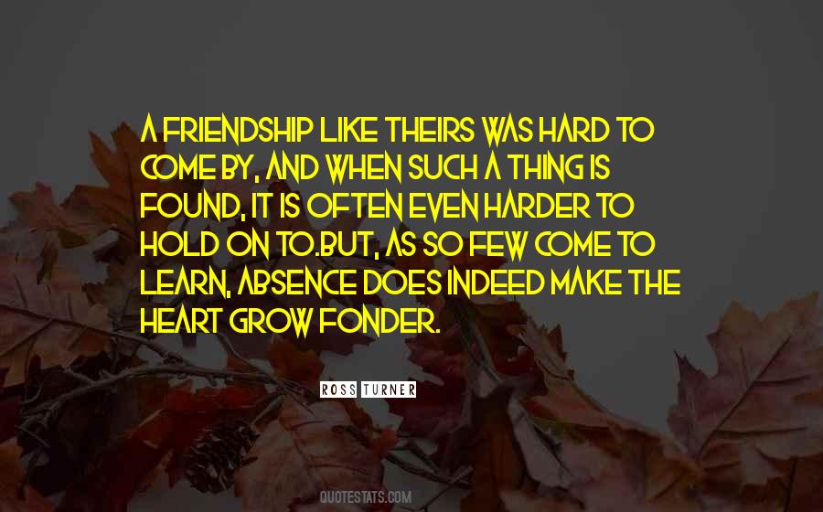 Heart Grow Fonder Quotes #275921