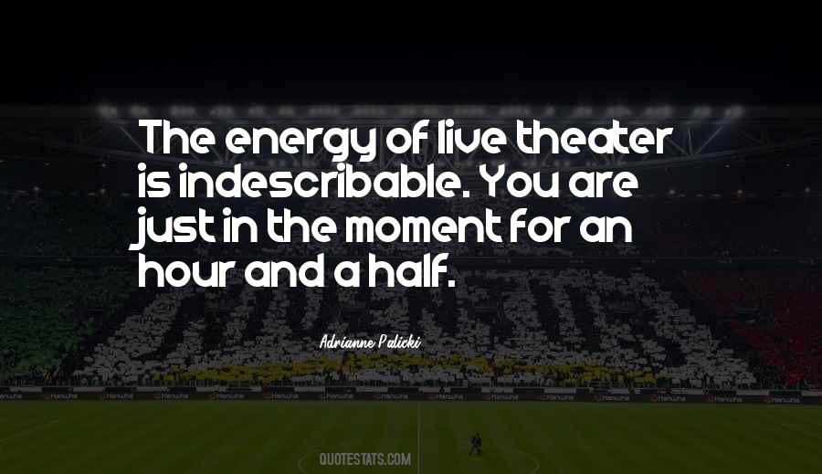 Live For The Moment Quotes #532052