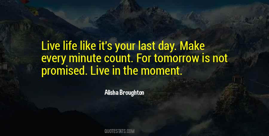 Live For The Moment Quotes #803735