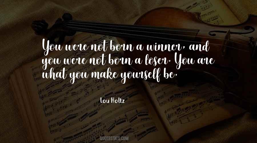 Born Winner Quotes #172238