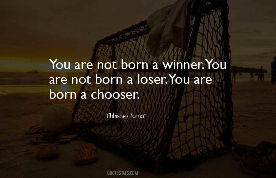Born Winner Quotes #625946
