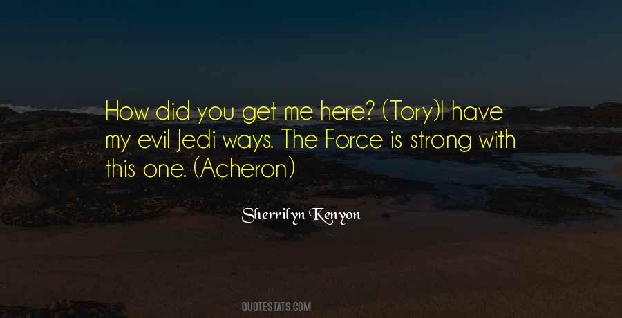 Force Is Quotes #1493126