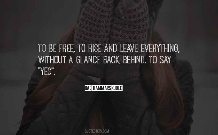 Leave Everything Behind Quotes #1729886