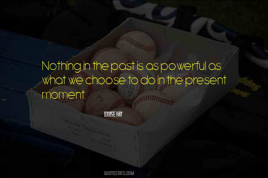 Powerful Moments Quotes #1755755