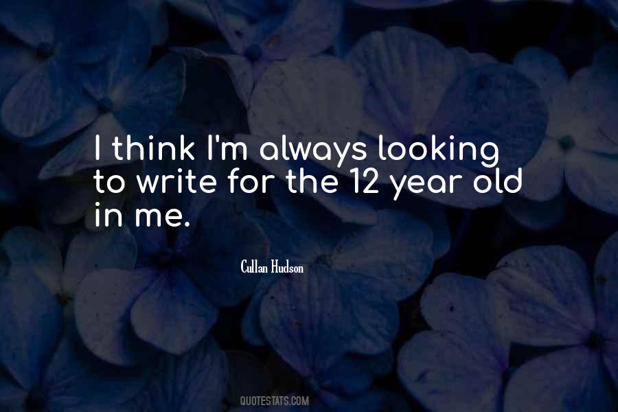 12 Year Old Quotes #931078