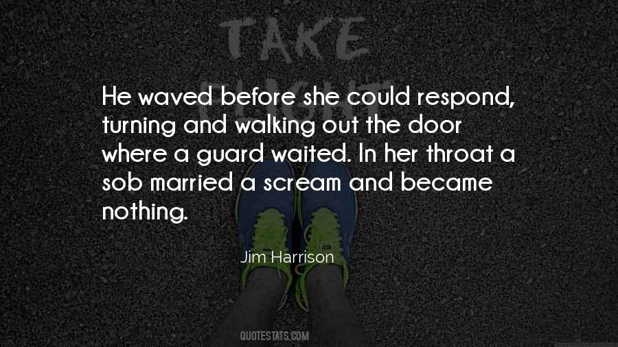 Walking Out Quotes #1485902