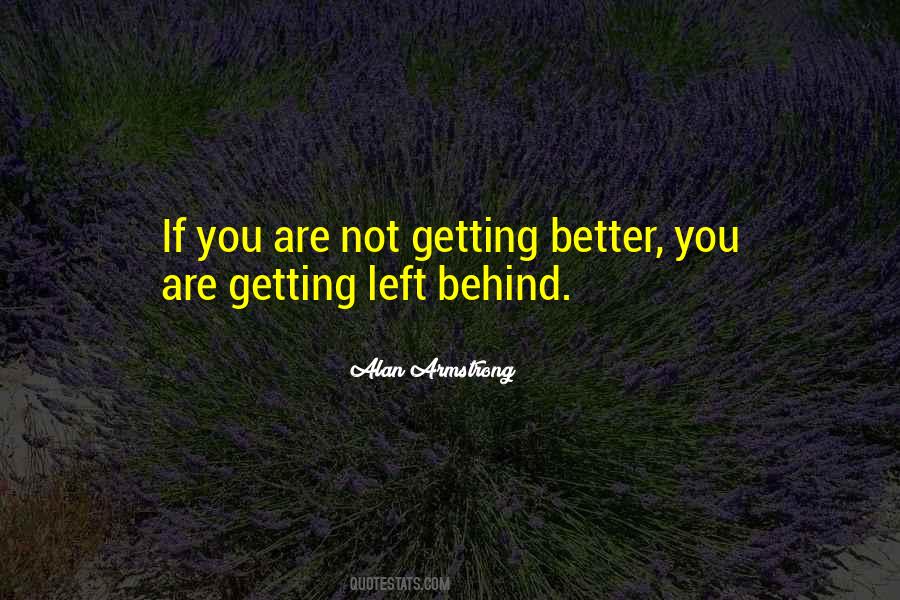 Quotes About Not Getting Left Behind #156298
