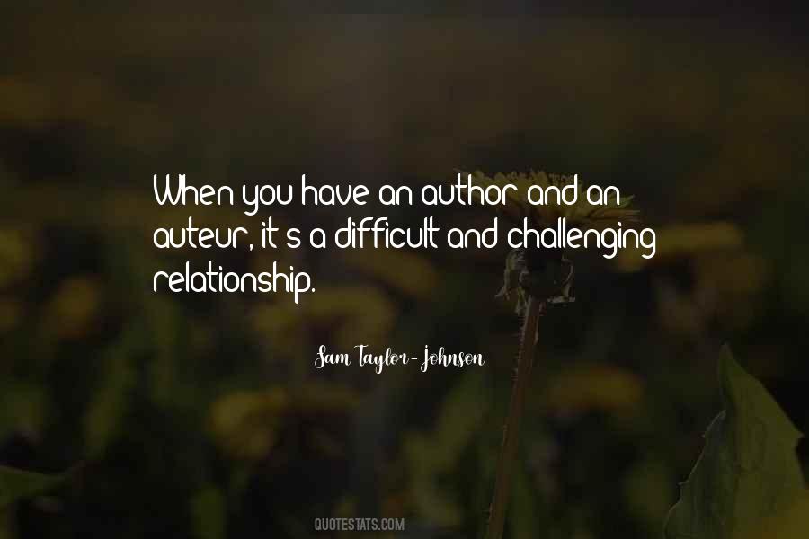 A Difficult Relationship Quotes #777150