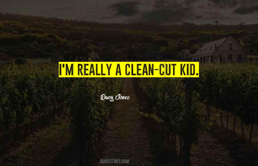 Clean Cut Quotes #1685286