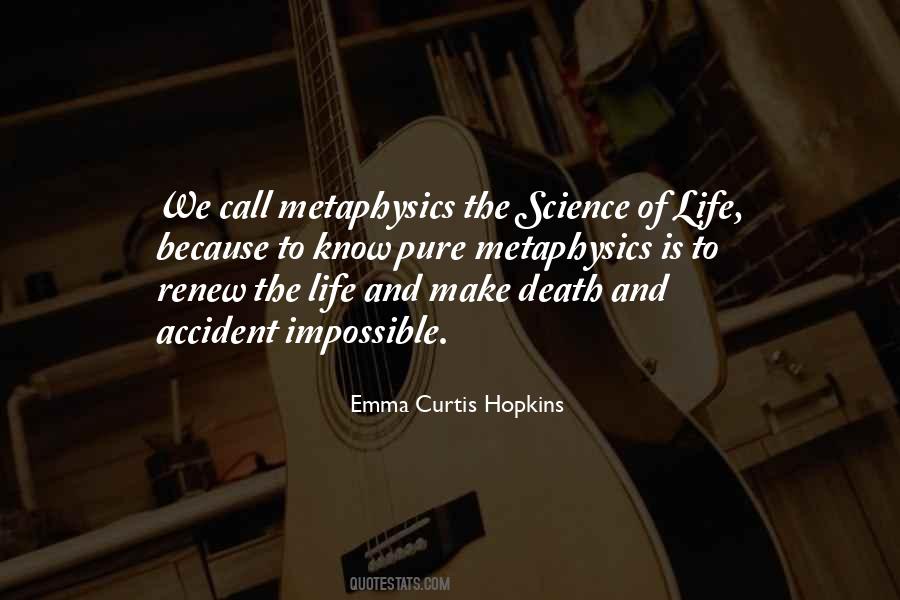 Life Metaphysics Quotes #186058