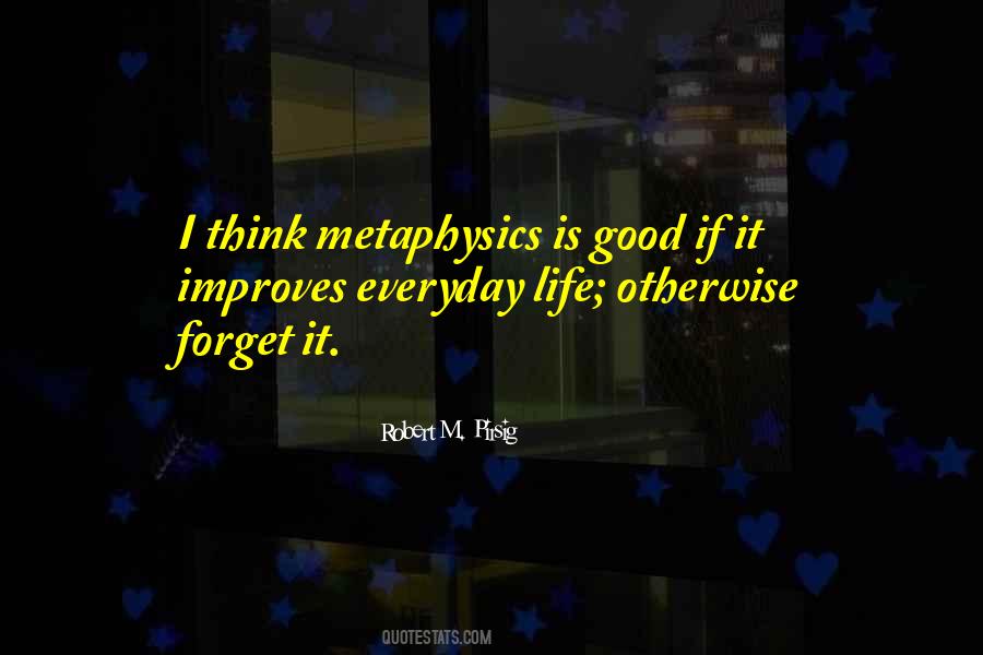 Life Metaphysics Quotes #782475