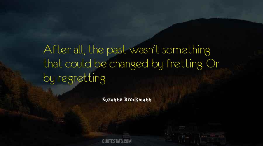 Quotes About Not Fretting #1300357