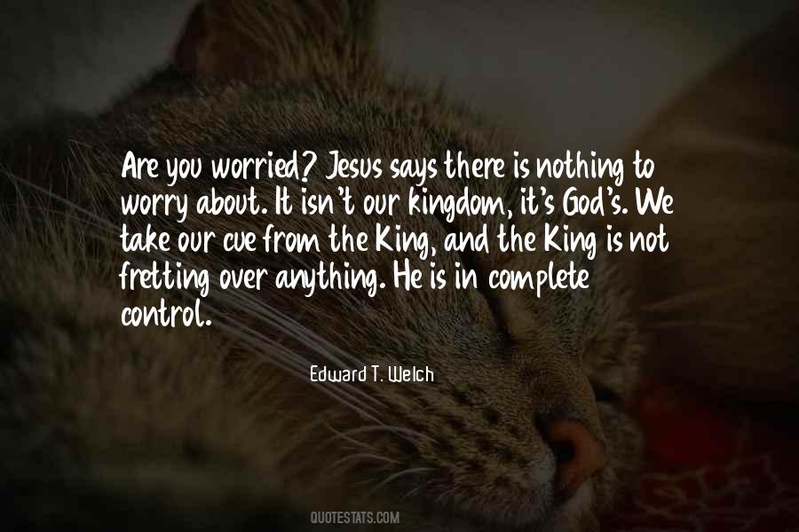 Quotes About Not Fretting #1651480