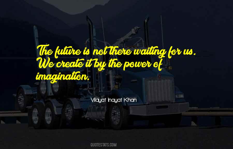 Power Of Imagination Quotes #569988