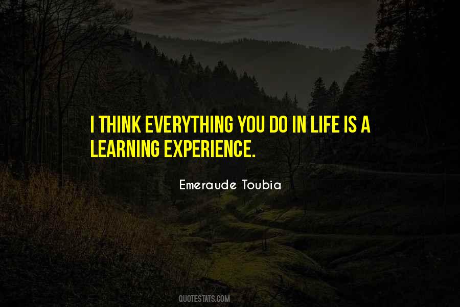 Learning Experience Quotes #1033099