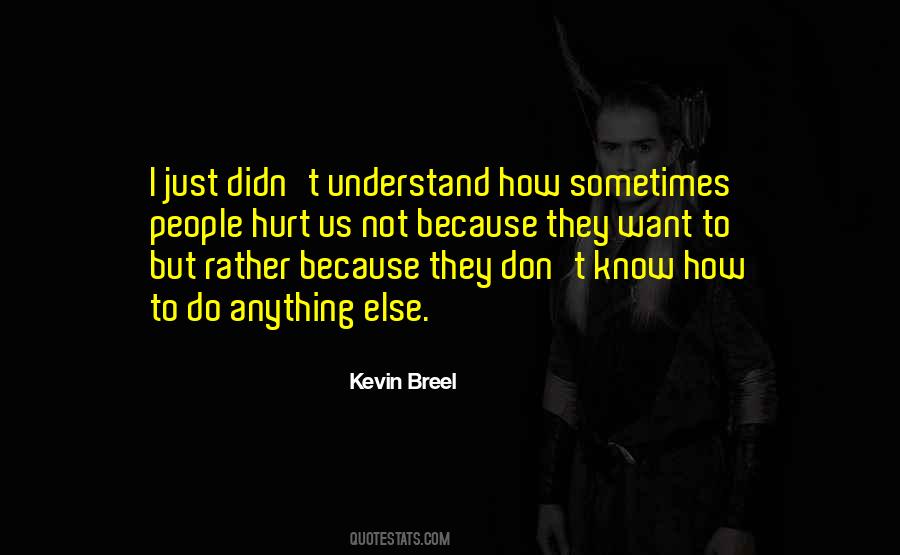 How To Understand People Quotes #702163