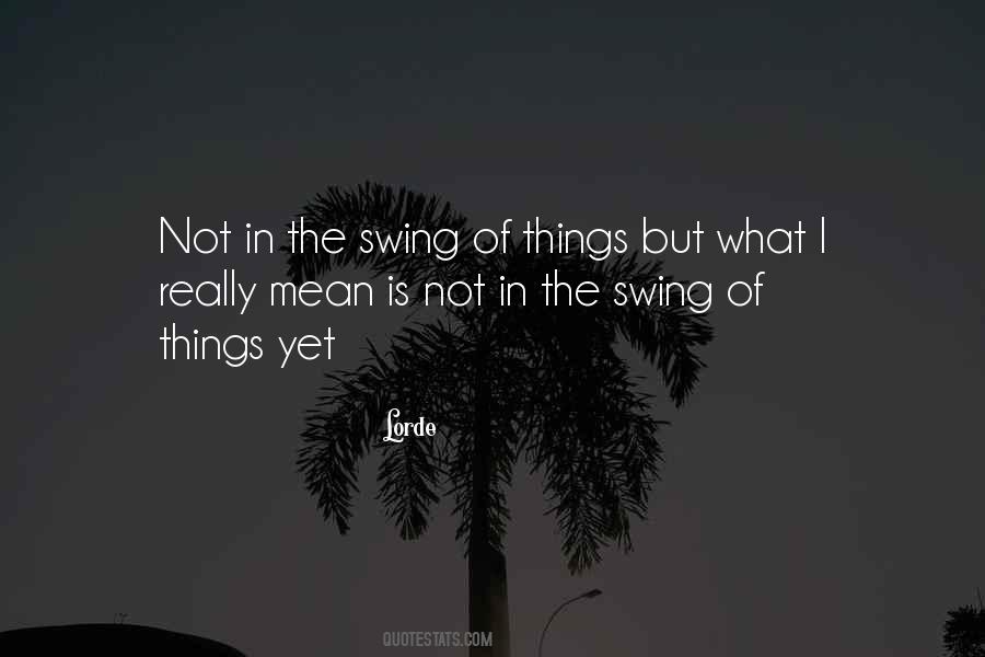 Swing Swing Quotes #31394