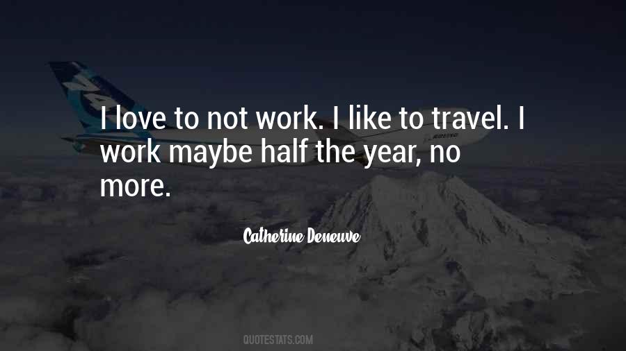 Work To Travel Quotes #1067499