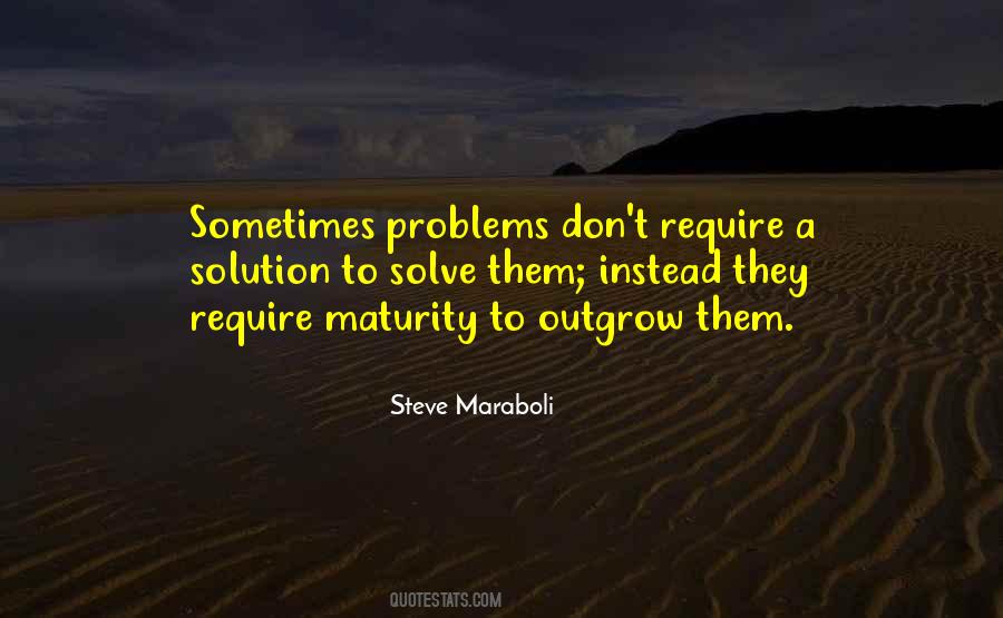 Outgrow Problems Quotes #579970