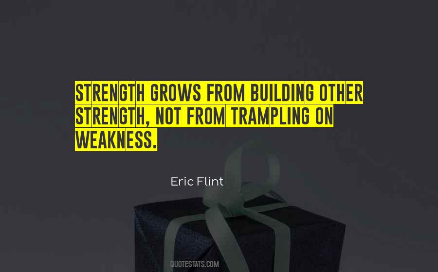 Strength Grows Quotes #1527088