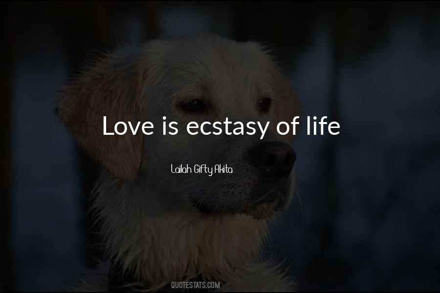 Ecstasy Of Love Quotes #1067553