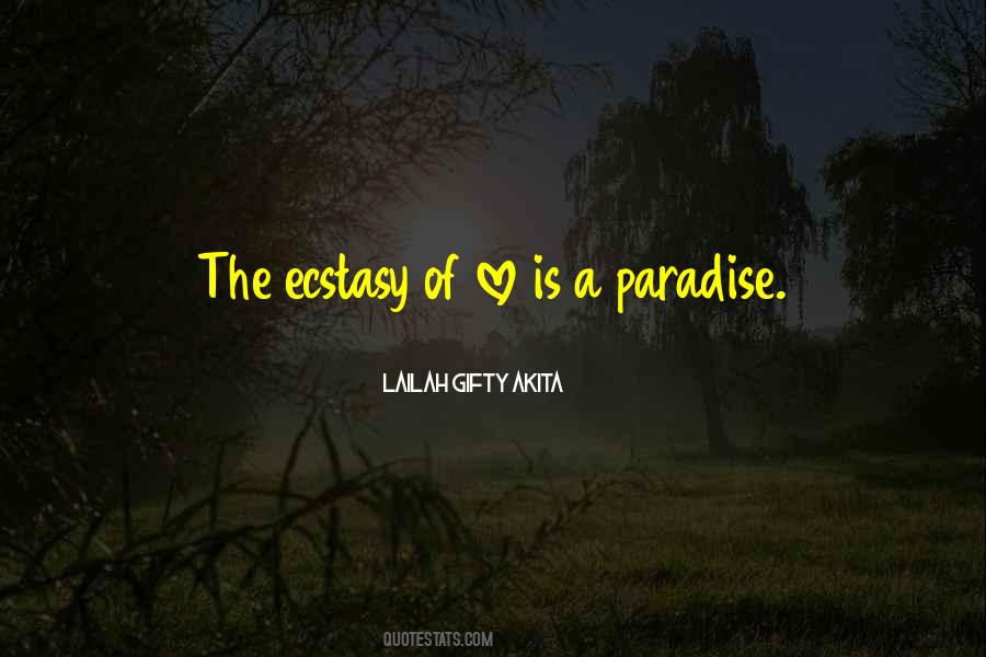 Ecstasy Of Love Quotes #1735720