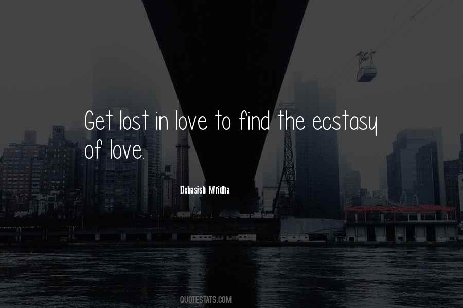 Ecstasy Of Love Quotes #350495