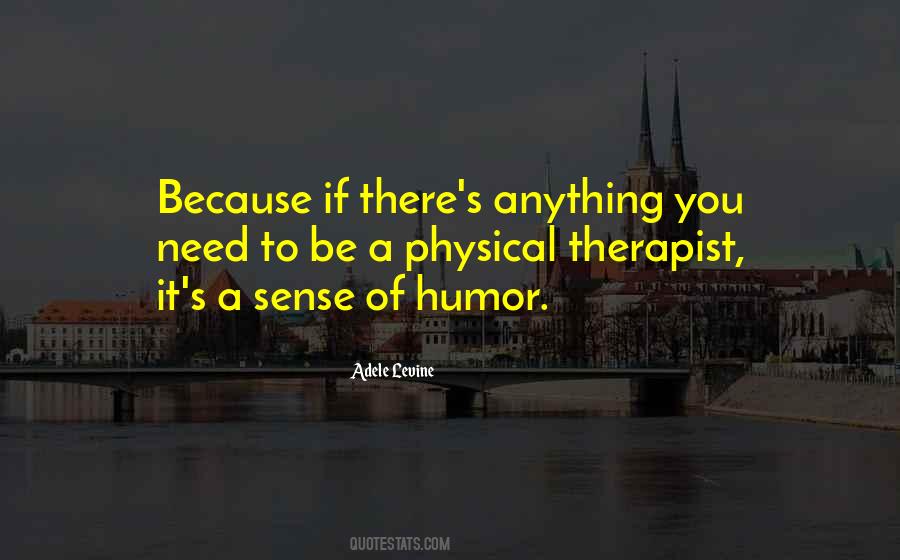 A Sense Of Humor Quotes #1027681