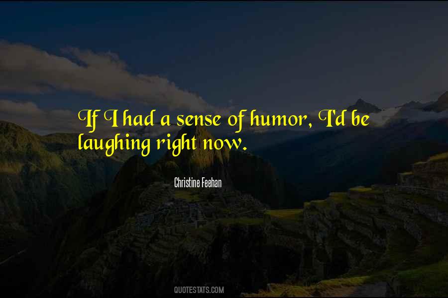 A Sense Of Humor Quotes #1222355