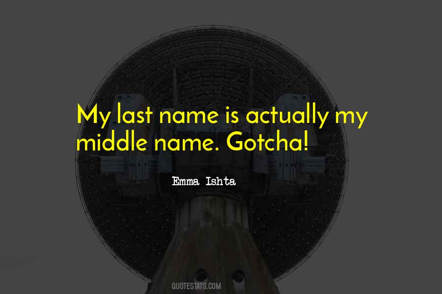 Middle Name Quotes #1406061