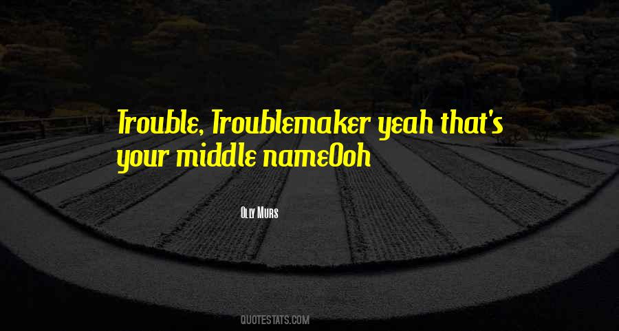 Middle Name Quotes #304969