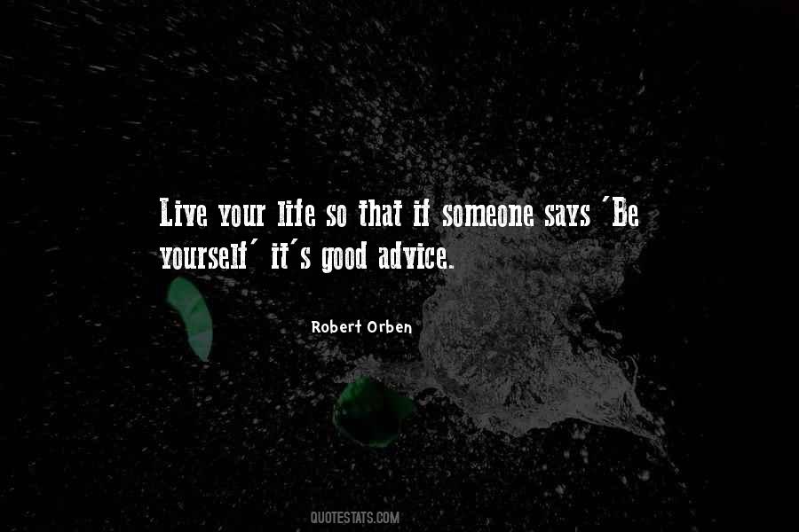 Good Life Advice Quotes #732694