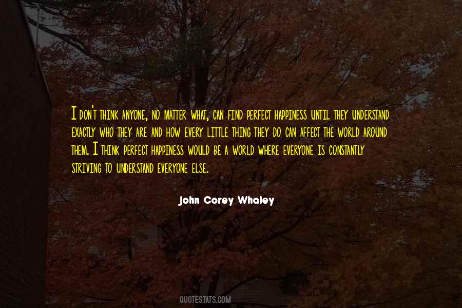 Perfect Happiness Quotes #337092