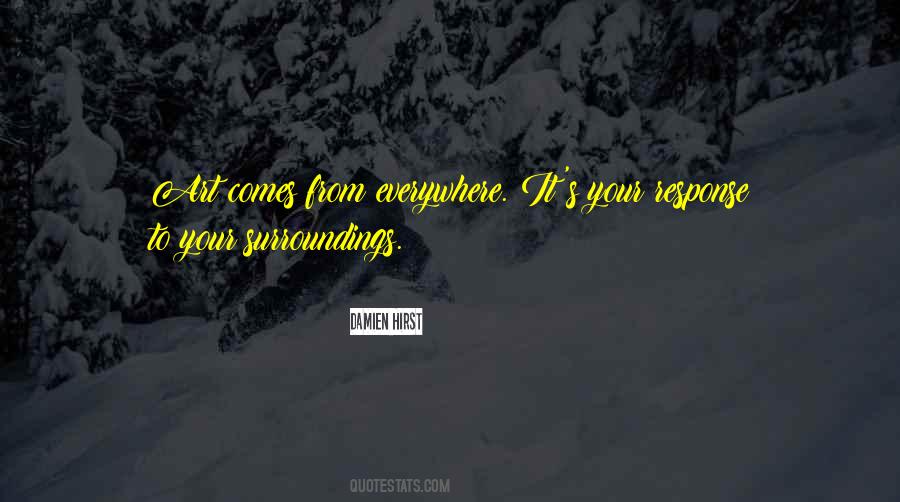 Your Surroundings Quotes #1216726