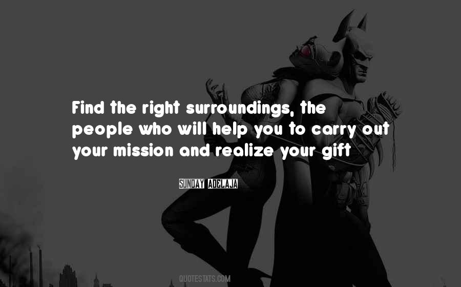 Your Surroundings Quotes #1321829