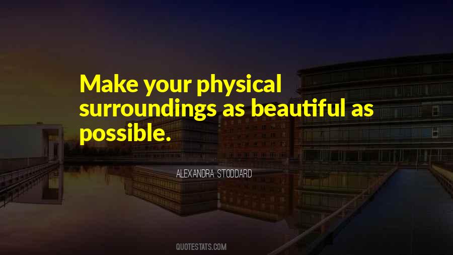 Your Surroundings Quotes #1576908