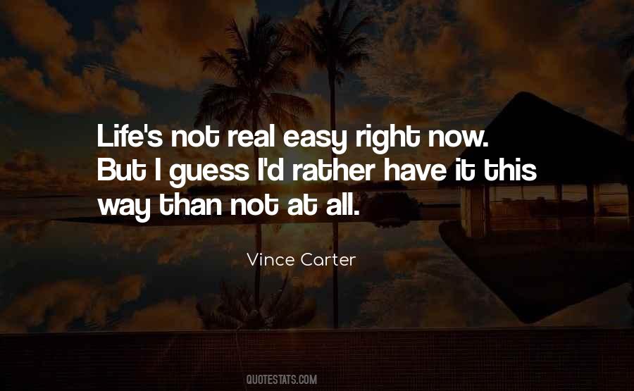 Quotes About Not Easy Life #298214