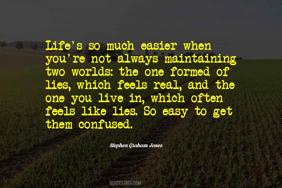 Quotes About Not Easy Life #370521