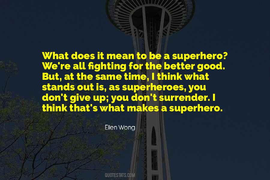 Be A Superhero Quotes #134782