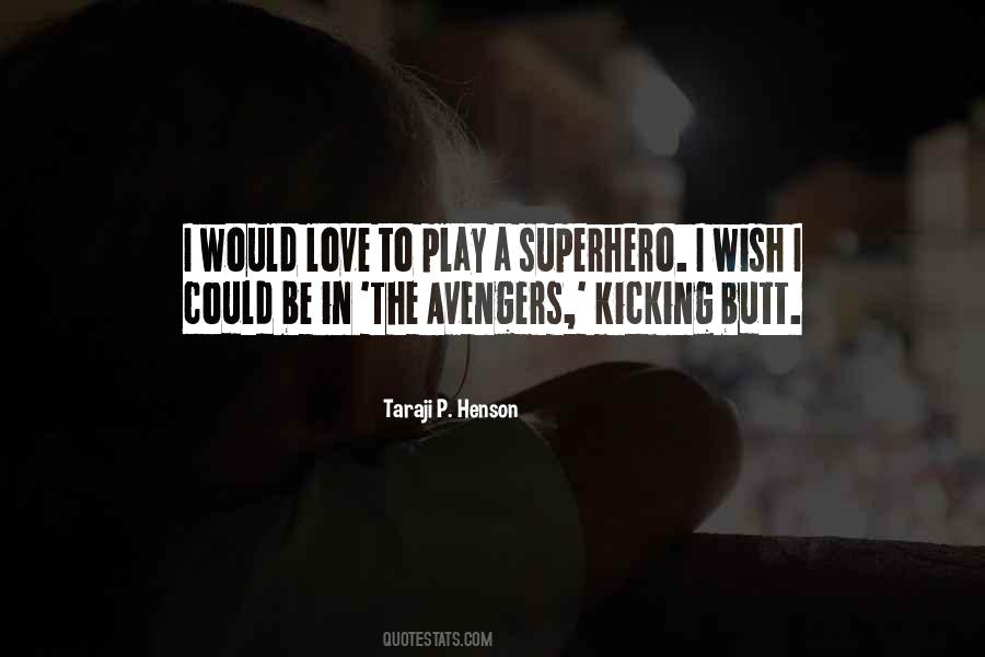 Be A Superhero Quotes #1509197