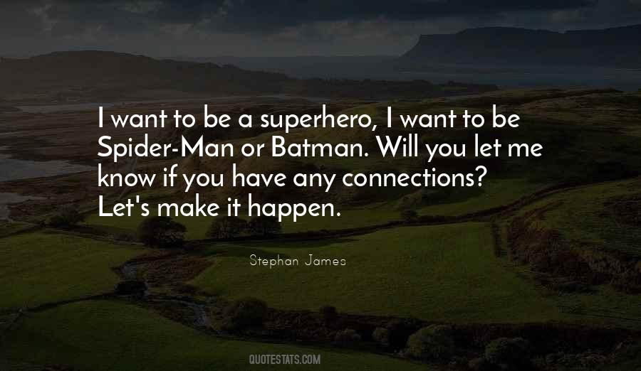 Be A Superhero Quotes #1635047