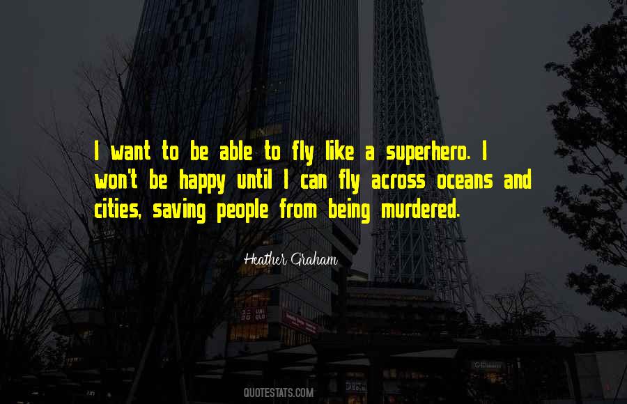 Be A Superhero Quotes #464660