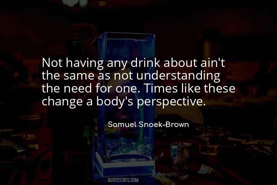 Quotes About Not Drinking #187234