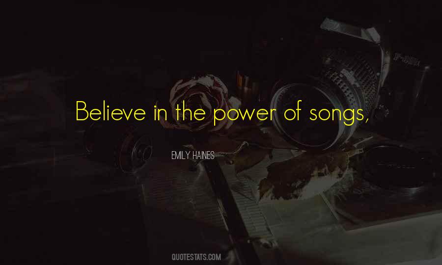 Songs Of Power Quotes #1501668